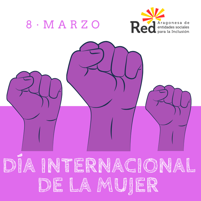 Dia Internacional De La Mujer Red Aragonesa De Inclusion