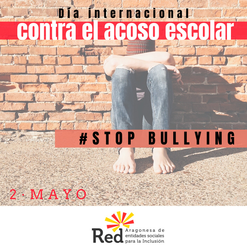 D A Internacional Contra El Acoso Escolar Stopbullying Red Aragonesa De Inclusi N